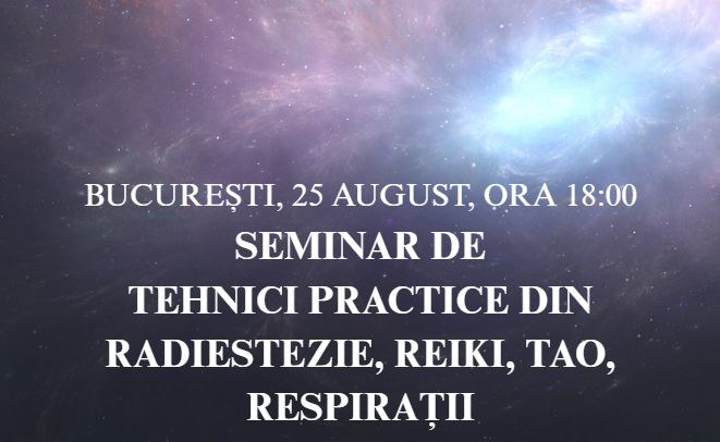 Seminar de tehnici practice din Radiestezie, Reiki, Tao, Respirații III